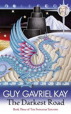 The Darkest Road by Guy Gavriel Kay