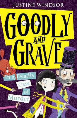 Goodly and Grave in a Deadly Case of Murder (Goodly and Grave, Book 2) by Justine Windsor