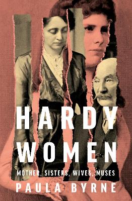 Hardy Women: Mother, Sisters, Wives, Muses book