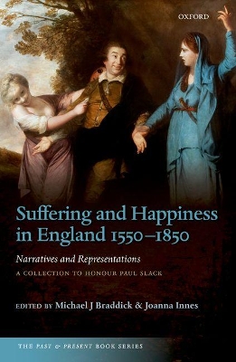 Suffering and Happiness in England 1550-1850: Narratives and Representations book