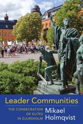 Leader Communities: The Consecration of Elites in Djursholm book