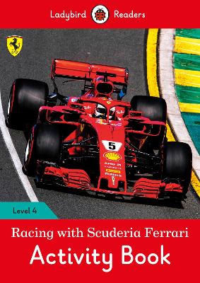 Racing with Scuderia Ferrari Activity Book – Ladybird Readers Level 4 book