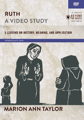 Ruth, A Video Study: 5 Lessons on History, Meaning, and Application book