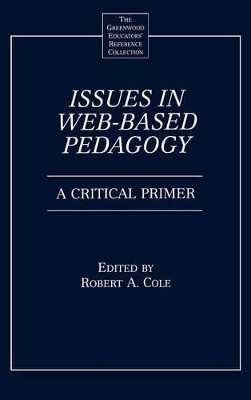 Issues in Web-Based Pedagogy by Robert A. Cole