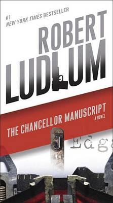 The Chancellor Manuscript by Robert Ludlum