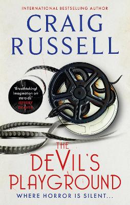 The Devil's Playground: Where horror is silent . . . by Craig Russell