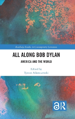 All Along Bob Dylan: America and the World book