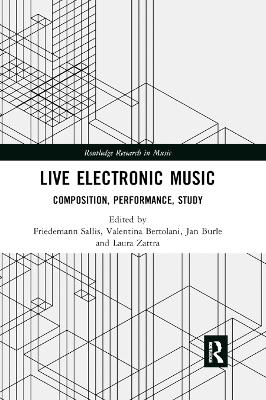 Live Electronic Music: Composition, Performance, Study book