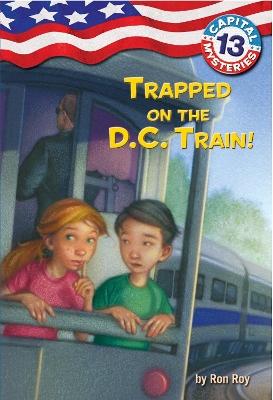 Capital Mysteries: #13 Trapped on the DC Train book