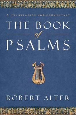 The Book of Psalms by Robert Alter