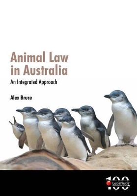 Animal Law in Australia: An Integrated Approach book