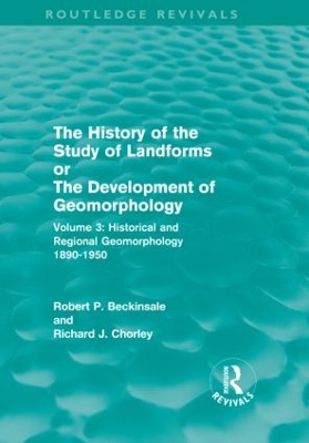 The History of the Study of Landforms by Richard J. Chorley