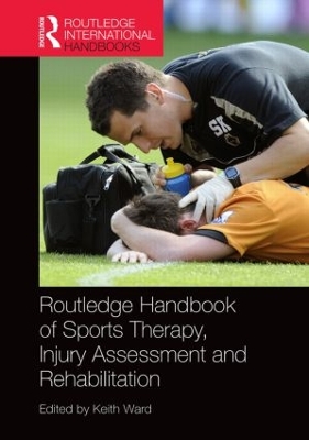 Routledge Handbook of Sports Therapy, Injury Assessment and Rehabilitation book