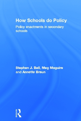 How Schools Do Policy by Stephen J Ball