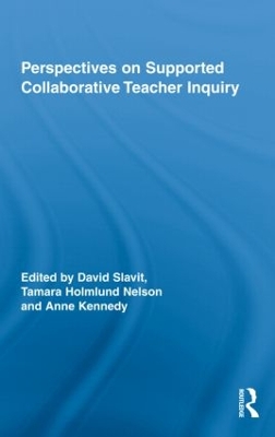 Perspectives on Supported Collaborative Teacher Inquiry by David Slavit