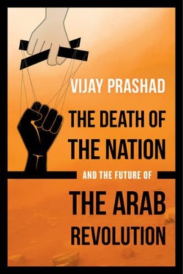 Death of the Nation and the Future of the Arab Revolution book