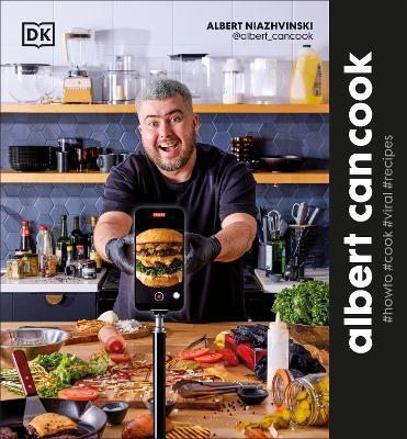 Albert Can Cook: How To Cook Viral Recipes book