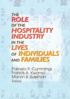 Role of the Hospitality Industry in the Lives of Individuals and Families book