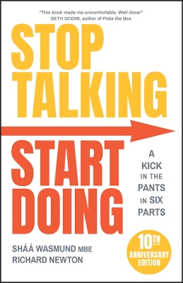 Stop Talking, Start Doing: A Kick in the Pants in Six Parts by Shaa Wasmund