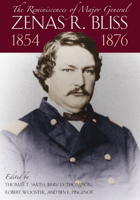 Reminiscences of Major General Zenas R.Bliss, 1854-1876 book