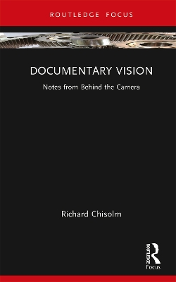 Documentary Vision: Notes from Behind the Camera book