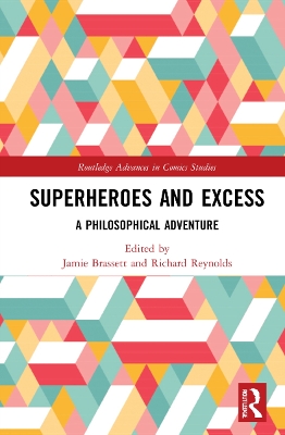 Superheroes and Excess: A Philosophical Adventure book