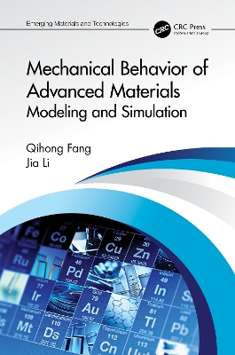 Mechanical Behavior of Advanced Materials: Modeling and Simulation: Modeling and Simulation by Qihong Fang
