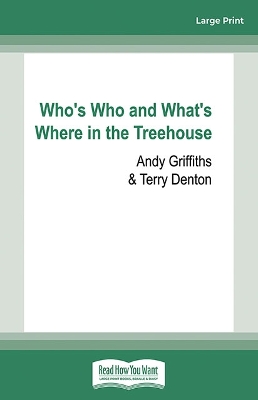 Who's Who and What's Where in the Treehouse by Andy Griffiths