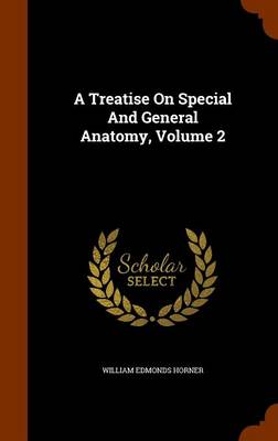 A Treatise on Special and General Anatomy, Volume 2 book