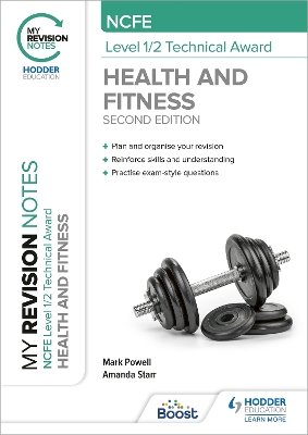 My Revision Notes: NCFE Level 1/2 Technical Award in Health and Fitness, Second Edition by Mark Powell