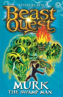 Beast Quest: Murk the Swamp Man book