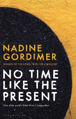 No Time Like the Present by Nadine Gordimer