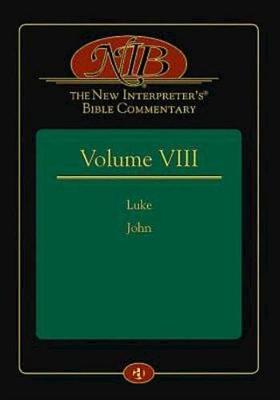 The New Interpreter's(r) Bible Commentary Volume VIII: Luke and John book