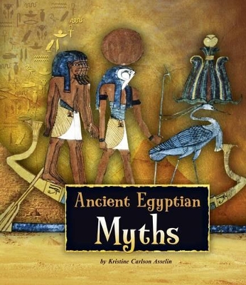 Ancient Egyptian Myths by Jen Wegner