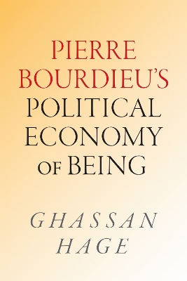 Pierre Bourdieu's Political Economy of Being book