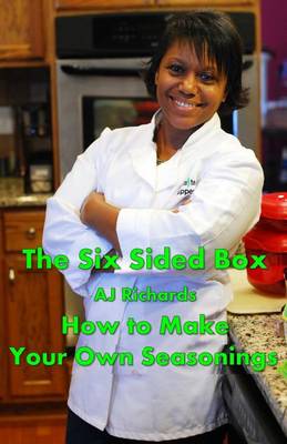 The Six Sided Box: How to Make Your Own Seasonings book