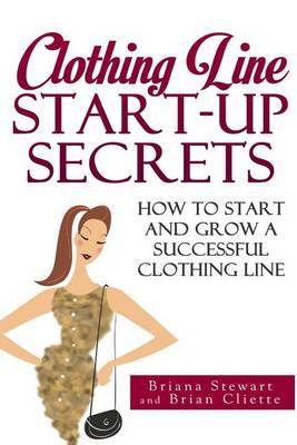 Clothing Line Start Up Secrets book