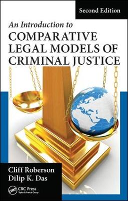 Introduction to Comparative Legal Models of Criminal Justice by Cliff Roberson