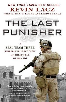 Last Punisher: A SEAL Team THREE Sniper's True Account of the Battle of Ramadi book