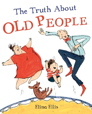 The Truth About Old People book