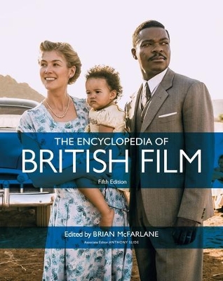 The The Encyclopedia of British Film: Fifth Edition by Brian McFarlane