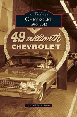 Chevrolet, 1960-2012 by Michael W R Davis