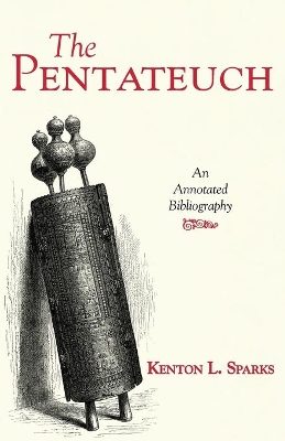 The Pentateuch by Kenton L Sparks