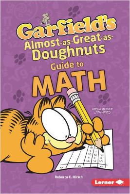 Garfield's ® Almost-as-Great-as-Doughnuts Guide to Math book
