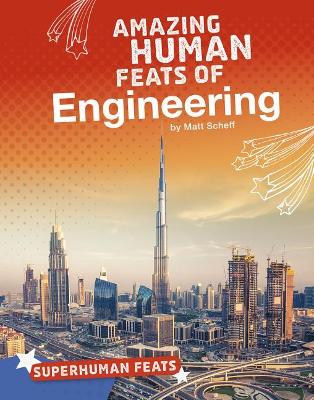 Amazing Human Feats of Engineering book