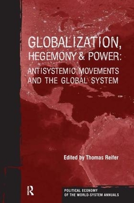 Globalization, Hegemony and Power by Thomas Reifer