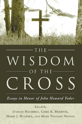 The Wisdom of the Cross book