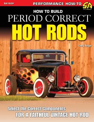 How to Build Period Correct Hot Rods book