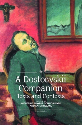 A Dostoevskii Companion: Texts and Contexts book