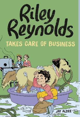 Riley Reynolds Takes Care of Business by Jay Albee